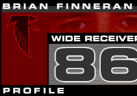 Brian Finneran Wide Receiver #86